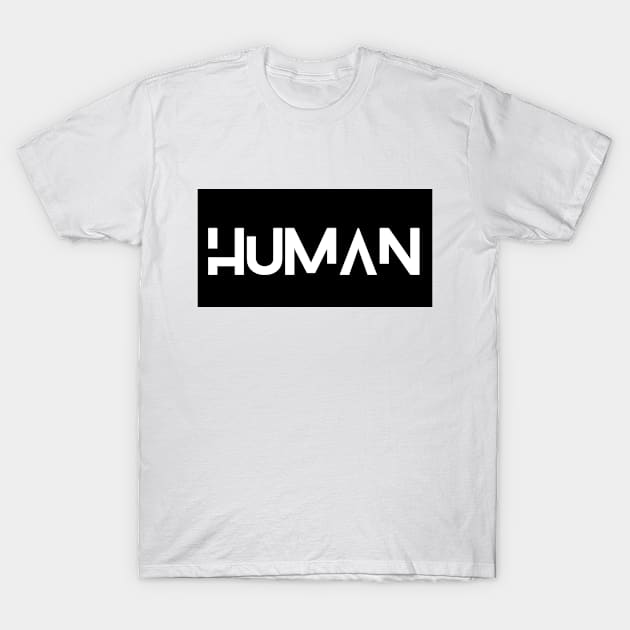 Human T-Shirt by The Rule